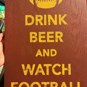 Drink beer and watch football Maroon and Yellow Football Sign